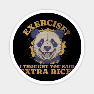 You Said Exercise Panda Thought You Said Extra Rice Magnet